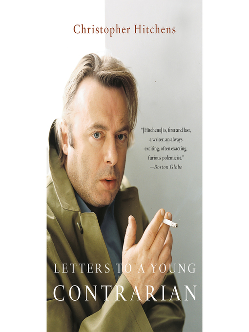 Title details for Letters to a Young Contrarian by Christopher Hitchens - Available